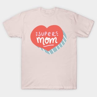 Super Mom T-Shirt